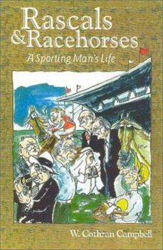 Hardcover Rascals and Racehorses: A Sporting Man's Life Book