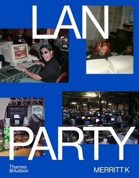 Hardcover LAN Party: Inside the Multiplayer Revolution Book