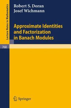 Paperback Approximate Identities and Factorization in Banach Modules Book