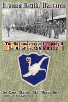 Paperback Braun's Battlin' Bastards: The Bushmasters of Company B 1st Batallion, 158th R.C.T. Book