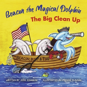 Paperback Beacon the Magical Dolphin: The Big Clean Up Volume 3 Book