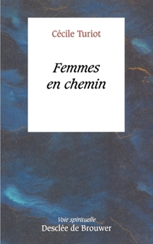 Paperback Femmes en chemin [French] Book
