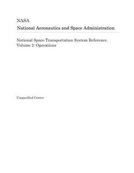 Paperback National Space Transportation System Reference. Volume 2: Operations Book