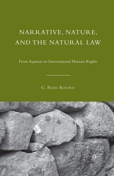 Paperback Narrative, Nature, and the Natural Law: From Aquinas to International Human Rights Book