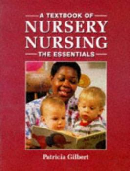 Paperback A Textbook of Nursery Nursing: The Essentials Book