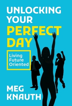 Unlocking Your Perfect Day