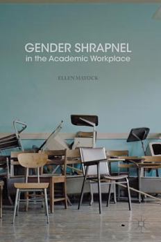 Hardcover Gender Shrapnel in the Academic Workplace Book