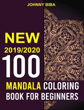Mandala Coloring Book for Beginners: New Coloring Pages  For Adult Relaxation , For Kids  And Seniors