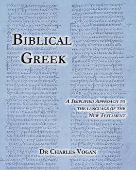 Paperback Biblical Greek: A Simplified Approach to the Language of the New Testament Book