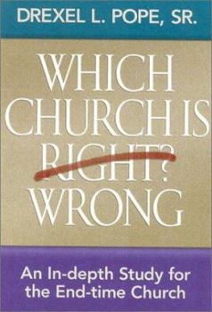 Paperback Which Church Is Right? Wrong?: An in Depth Study for the Endtimechurch Book