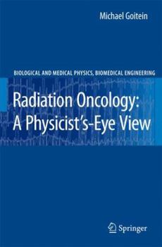 Paperback Radiation Oncology: A Physicist's-Eye View Book