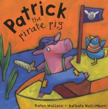 Board book Patrick the Pirate Pig Book