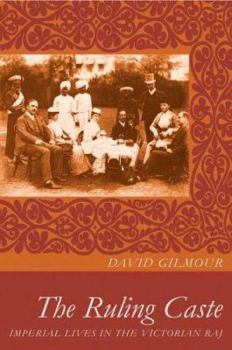 Hardcover The Ruling Caste: Imperial Lives in the Victorian Raj Book