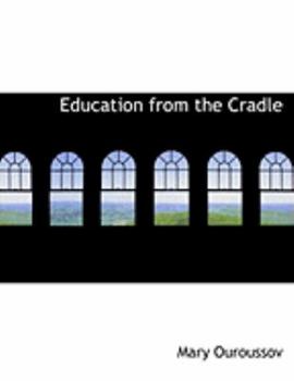 Paperback Education from the Cradle [Large Print] Book