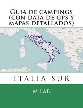 Paperback Guia de campings ITALIA SUR (con data de gps y mapas detallados) [Spanish] Book