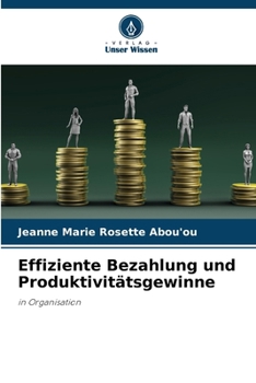 Effiziente Bezahlung und Produktivitätsgewinne (German Edition)