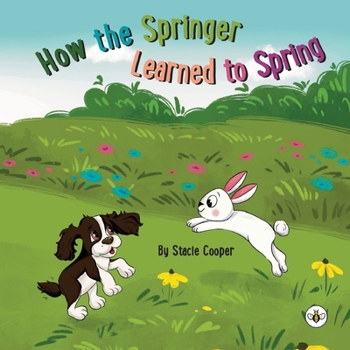 Paperback How the Springer Learned to Spring Book