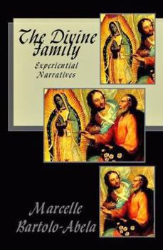 Paperback The Divine Family: Experiential Narratives Book