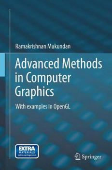 Paperback Advanced Methods in Computer Graphics: With Examples in OpenGL Book