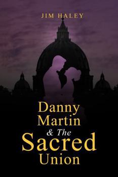 Hardcover Danny Martin & The Sacred Union Book