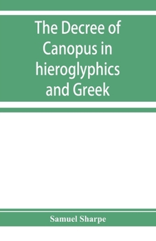 Paperback The decree of Canopus in hieroglyphics and Greek Book