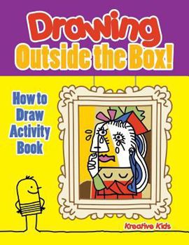 Paperback Drawing Outside the Box! How to Draw Activity Book