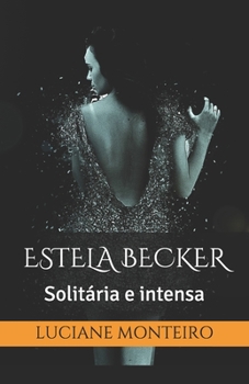 Paperback Estela Becker: Solitária e intensa [Portuguese] Book