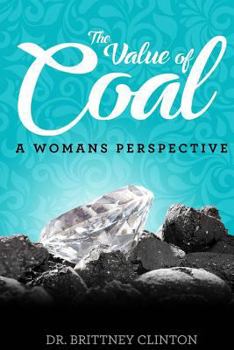 Paperback The Value of Coal: A Woman's Perspective Book