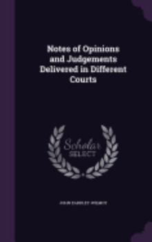 Hardcover Notes of Opinions and Judgements Delivered in Different Courts Book