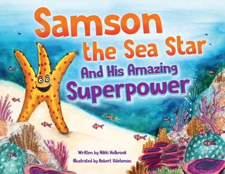 Paperback Samson the Sea Star And His Amazing Superpower Book