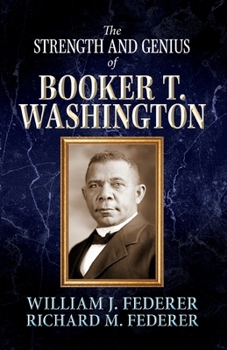 Paperback The Strength and Genius of Booker T. Washington Book