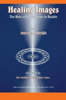 Hardcover Healing Images: The Role of Imagination in Health Book