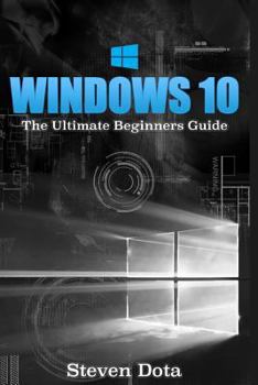Paperback Windows 10: The Ultimate Beginners Guide Book
