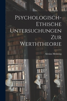 Paperback Psychologisch-Ethische Untersuchungen Zur Werththeorie [German] Book