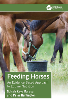 Hardcover Feeding Horses: An Evidence-Based Approach to Equine Nutrition Book
