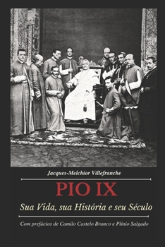 Paperback Pio IX: Sua Vida, Sua História e Seu Século [Portuguese] Book
