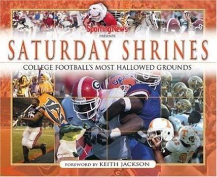 Hardcover Saturday Shrines: Sporting News Presents College Football's Most Hallowed Grounds Book