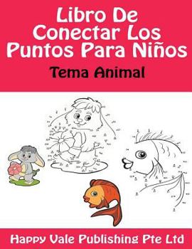 Paperback Libro De Conectar Los Puntos Para Niños: Tema Animal [Spanish] Book