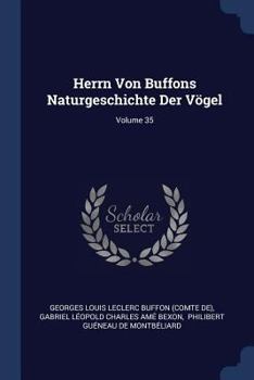 Paperback Herrn Von Buffons Naturgeschichte Der Vögel; Volume 35 Book