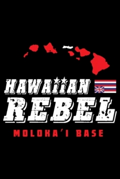 Hawaiian Rebel Molokai Base: Blank Lined Notebook Journal for Work, School, Office | 6x9 110 page