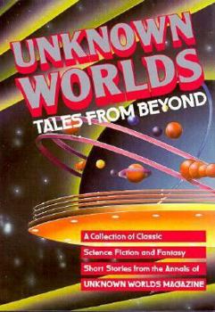 Hardcover Unknown Worlds: Tales from Beyond Book