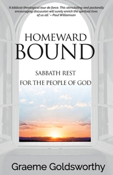 Paperback Homeward Bound: A Sabbath Rest for the People of God Book
