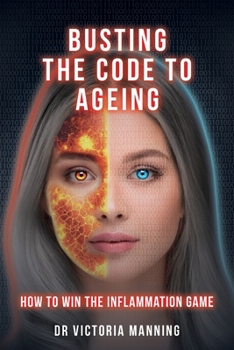 Paperback Busting the Code to Ageing: How to Win the Inflammation Game Book