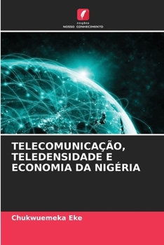 Paperback Telecomunicação, Teledensidade E Economia Da Nigéria [Portuguese] Book