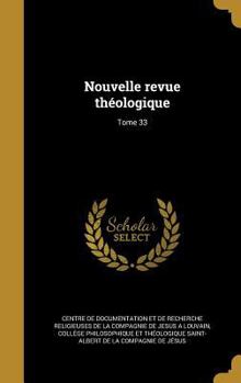 Hardcover Nouvelle Revue Theologique; Tome 33 [French] Book