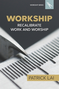 Paperback Workship: Recalibrate Work and Worship Book