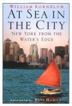 Hardcover At Sea in the City: New York from the Water's Edge Book