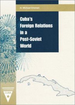 Cuba's Foreign Relations in a Post-Soviet World - Book  of the Contemporary Cuba