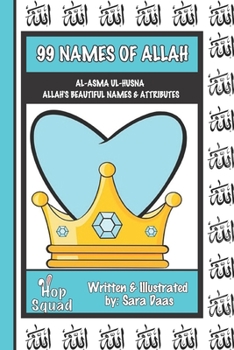 Paperback 99 Names of Allah: Al-Asma Ul-Husna: The Beautiful Names and Attributes of Allah Book
