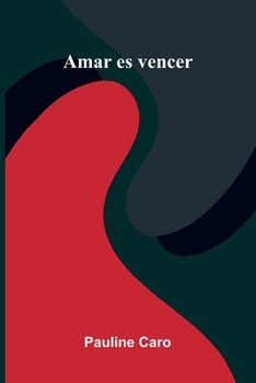 Paperback Amar Es Vencer [Spanish] Book